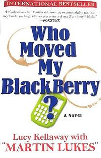 Cover image for Who Moved My Blackberry?