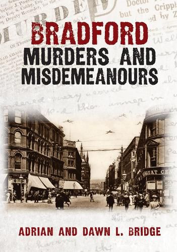 Cover image for Bradford Murders and Misdemeanours