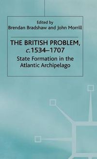Cover image for The British Problem c.1534-1707: State Formation in the Atlantic Archipelago