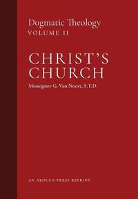 Cover image for Christ's Church: Dogmatic Theology (Volume 2)