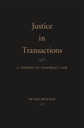 Justice in Transactions: A Theory of Contract Law