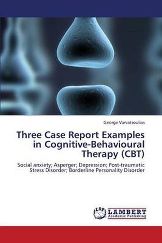 Cover image for Three Case Report Examples in Cognitive-Behavioural Therapy (CBT)