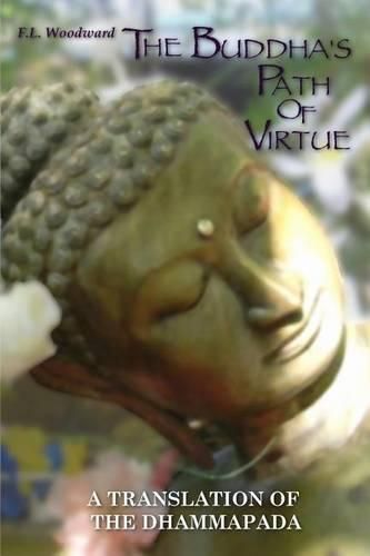 Cover image for The Buddha's Path Of Virtue: A Translation Of The Dhammapada