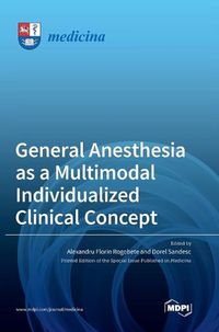 Cover image for General Anesthesia as a Multimodal Individualized Clinical Concept