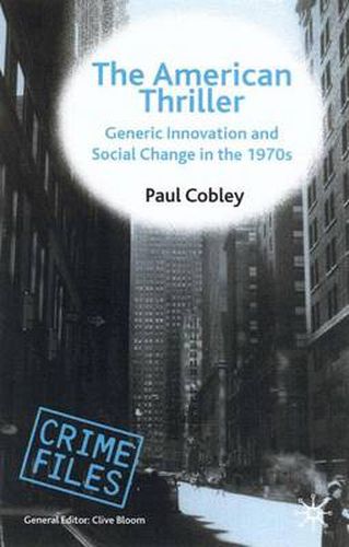 Cover image for The American Thriller: Generic Innovation and Social Change in the 1970s