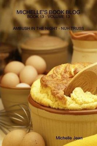 Cover image for Michelle's Book Blog - Book 13 - Volume 13 - Ambush in the Night - Nuh Truss