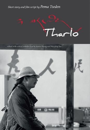 Cover image for Tharlo - Short Story and Film Script by Pema Tseden