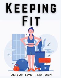 Cover image for Keeping Fit