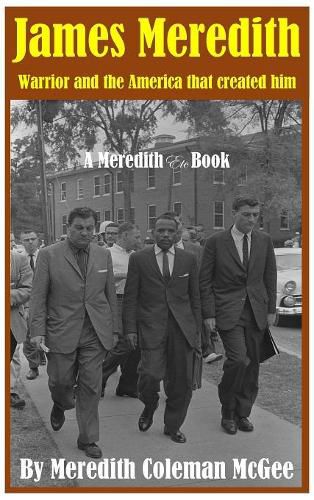 James Meredith: Warrior and the America that created him