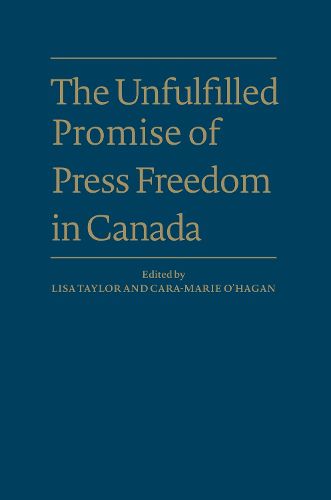 Cover image for The Unfulfilled Promise of Press Freedom in Canada