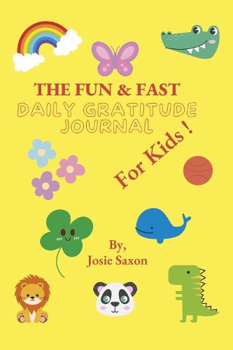 Cover image for The Fun & Fast Daily Gratitude Journal for Kids!