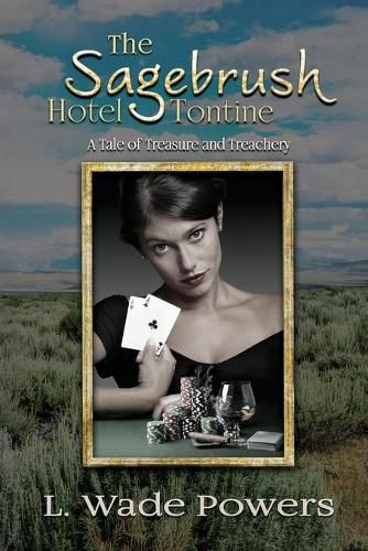 Cover image for The Sagebrush Hotel Tontine: A Tale of Treasure and Treachery