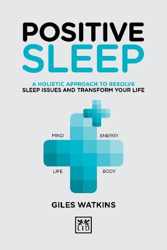 Cover image for Positive Sleep: A holistic approach to resolve sleep issues and transform your life.