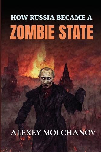 Cover image for How Russia Became a Zombie State