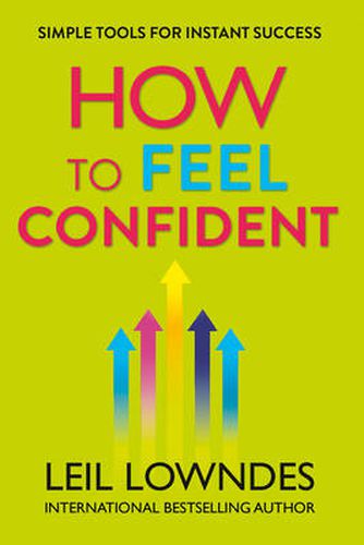 Cover image for How to Feel Confident: Simple Tools for Instant Success