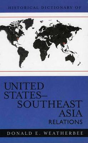 Cover image for Historical Dictionary of United States-Southeast Asia Relations