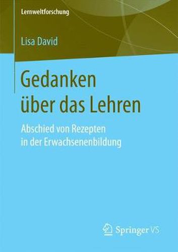 Cover image for Gedanken UEber Das Lehren: Abschied Von Rezepten in Der Erwachsenenbildung
