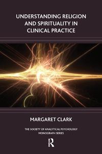 Cover image for Understanding Religion and Spirituality in Clinical Practice