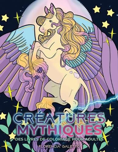 Creatures mythiques des livres de coloriage pour adultes: Betes et monstres legendaires du folklore