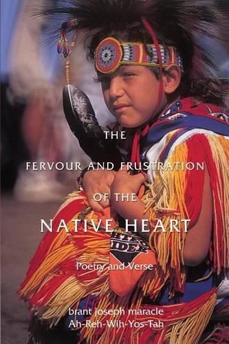 Cover image for The Fervour and Frustration of the Native Heart: Poems and Verse