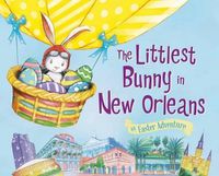 Cover image for The Littlest Bunny in New Orleans