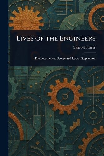 Cover image for Lives of the Engineers