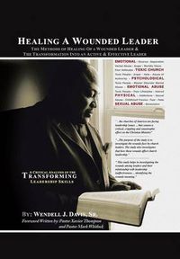 Cover image for Healing a Wounded Leader: The Methods of Healing of a Wonded Leader & the Transformation Into an Active & Effective Leader