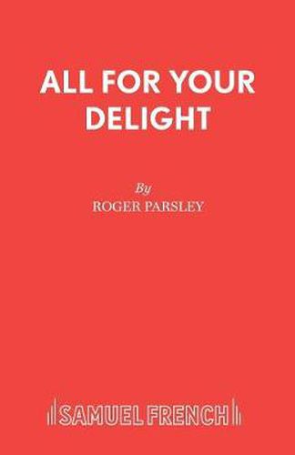 Cover image for All for Your Delight: A Musical Play