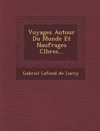 Cover image for Voyages Autour Du Monde Et Naufrages C L Bres...