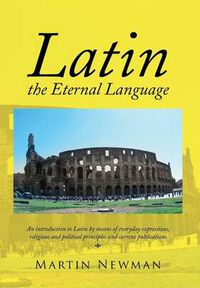 Cover image for Latin - The Eternal Language