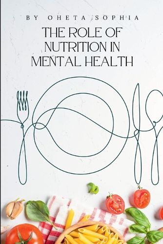 The Role of Nutrition in Mental Health