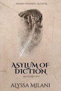 Cover image for Asylum of Diction: Anthology of novellas and short stories