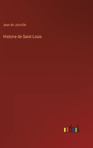Cover image for Histoire de Saint Louis