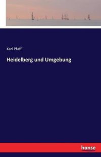 Cover image for Heidelberg und Umgebung