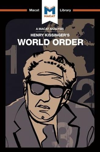 Cover image for An Analysis of Henry Kissinger's World Order: Reflections on the Character of Nations and the Course of History