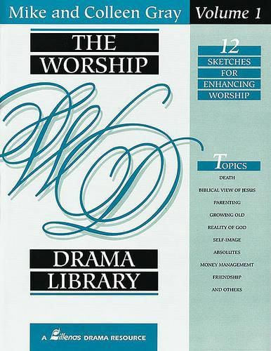 Cover image for The Worship Drama Library: 12 Sketches for Enhancing Worship