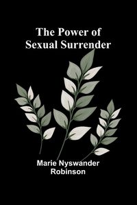 Cover image for The Power of Sexual Surrender