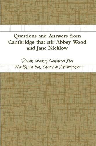 Questions and Answers from Cambridge that stir Abbey Wood and Jane Nicklow