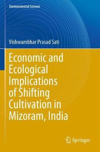 Economic and Ecological Implications of Shifting Cultivation in Mizoram, India