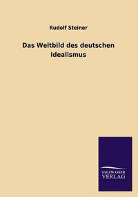 Cover image for Das Weltbild Des Deutschen Idealismus