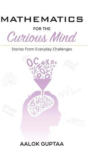 Cover image for Mathematics for the Curious Mind