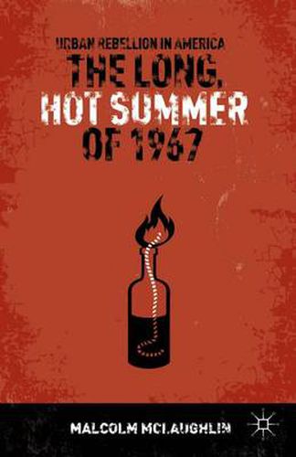 Cover image for The Long, Hot Summer of 1967: Urban Rebellion in America