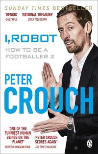 Cover image for I, Robot: How to Be a Footballer 2