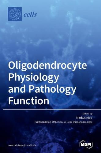 Cover image for Oligodendrocyte Physiology and Pathology Function