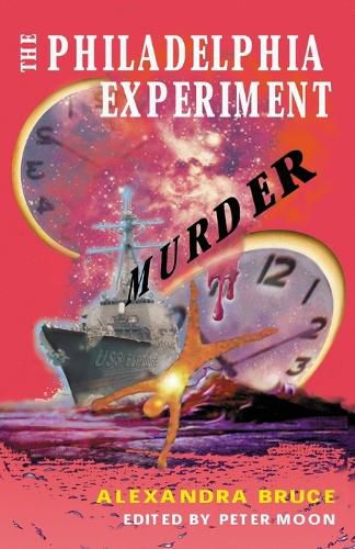 Cover image for Philadelphia Experiment Murder: Parallel Universes & the Physics of Insanity