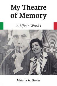 Cover image for My Theatre of Memory: A Life in Words Volume 39