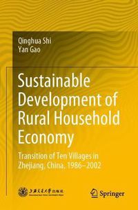 Cover image for Sustainable Development of Rural Household Economy: Transition of Ten Villages in Zhejiang, China, 1986-2002