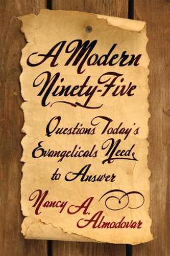 Cover image for A Modern Ninety-Five: Questions Today's Evangelicals Need to Answer