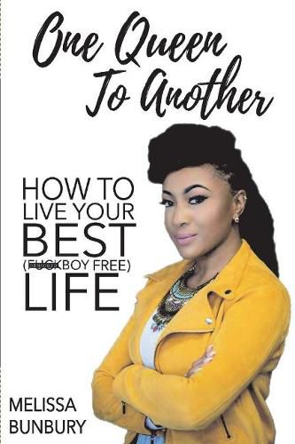 Cover image for One Queen to Another: How to Live Your Best (F*ckboy Free) Life