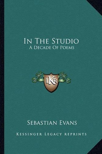 Cover image for In the Studio: A Decade of Poems